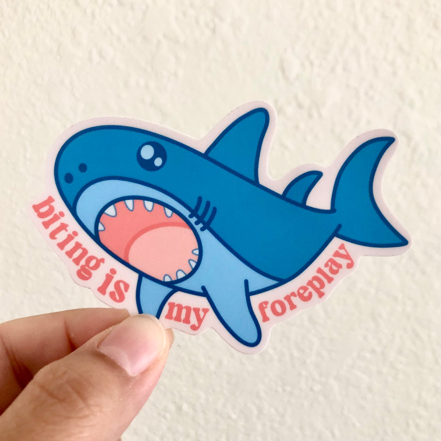 Biting is my Foreplay Shark Vinyl Sticker