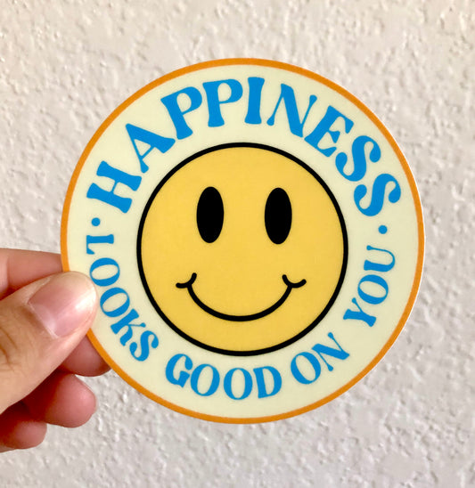 Happiness Looks Good on You Vinyl Sticker